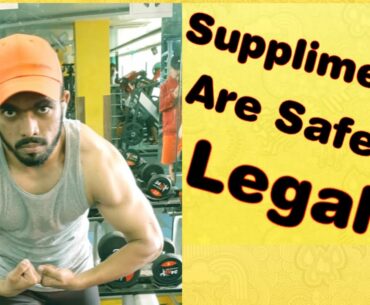 Suppliments are Safe? legal? by fitness coach Sourabh Ekbote