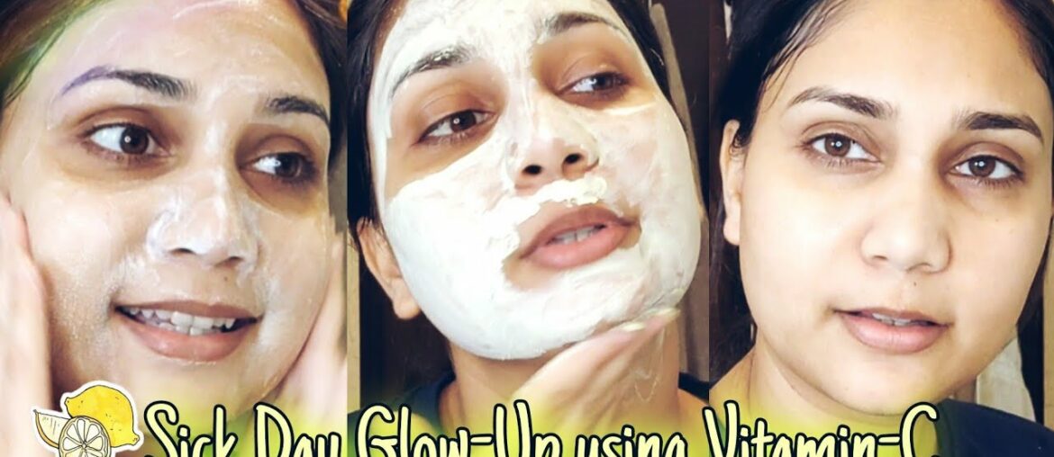 Sick Day Glow Up Using Vitamin C / Vitamin C skin care for acne marks & Tan / Nidhi Katiyar