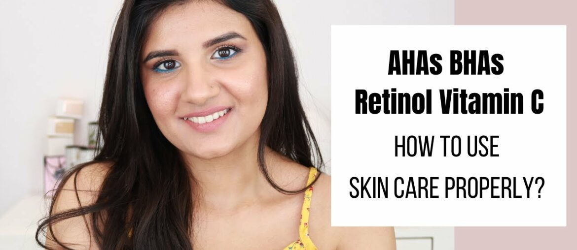 How to use Acids Vitamin C Retinols in Skin Care Routine | Scheduling Skin Care | Deepesha Beauty