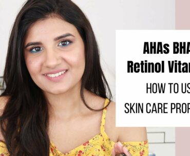 How to use Acids Vitamin C Retinols in Skin Care Routine | Scheduling Skin Care | Deepesha Beauty