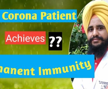 Does A Recovered COVID19 Patient Achieves Permanent Immunity