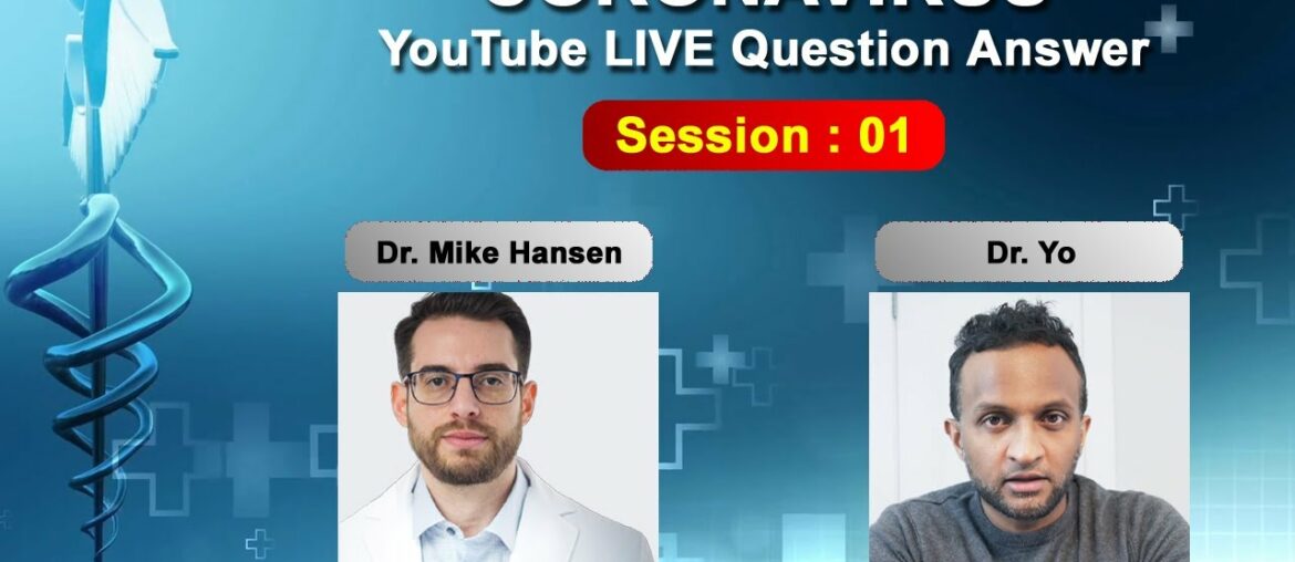 Coronavirus Live Question Answer - Dr. Mike Hansen (Pulmonologist) & Dr. Yo (Anesthesiologist)