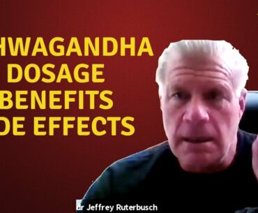 Ashwagandha Dosage, Ashwagandha Benefits, Ashwagandha Side Effects