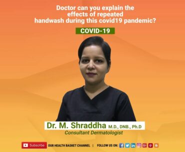 Effects of repeated hand wash during this Covid-19 pandemic | Dr. M. Shraddha