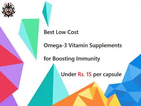 Best Low Cost Omega-3 Vitamin Supplements for Boosting Immunity | Under Rs 15 per capsule | Sriansh