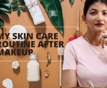 SKIN CARE ROUTINE AFTER MAKEUP | PAMPER DAY | SKINCARE DAY