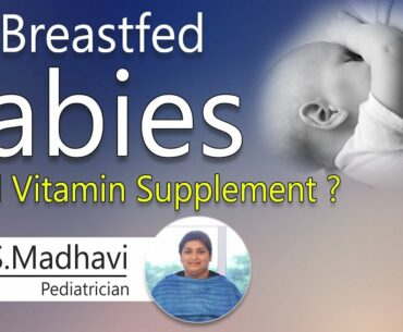 Hi9 | Do Breastfed babies need vitamin Supplement? | Breastfeeding Tips | Dr. R S Madhavi