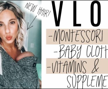 VLOG| Montessori Toys, What Vitamins & Supplements I Take & New Hair!