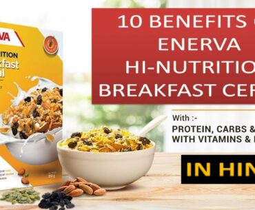 10 Benefits of ENERVA HI-NUTRITION Breakfast cereal-HINDI