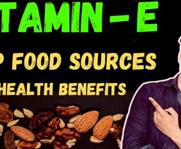 Vitamin E | Uses, Health Benefits | Top Food Sources | ShapeUp India