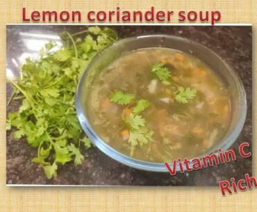 Lemon coriander soup/veg lemon coriander soup/vitamin c rich soup/ weight loss soup/cooku with nandy