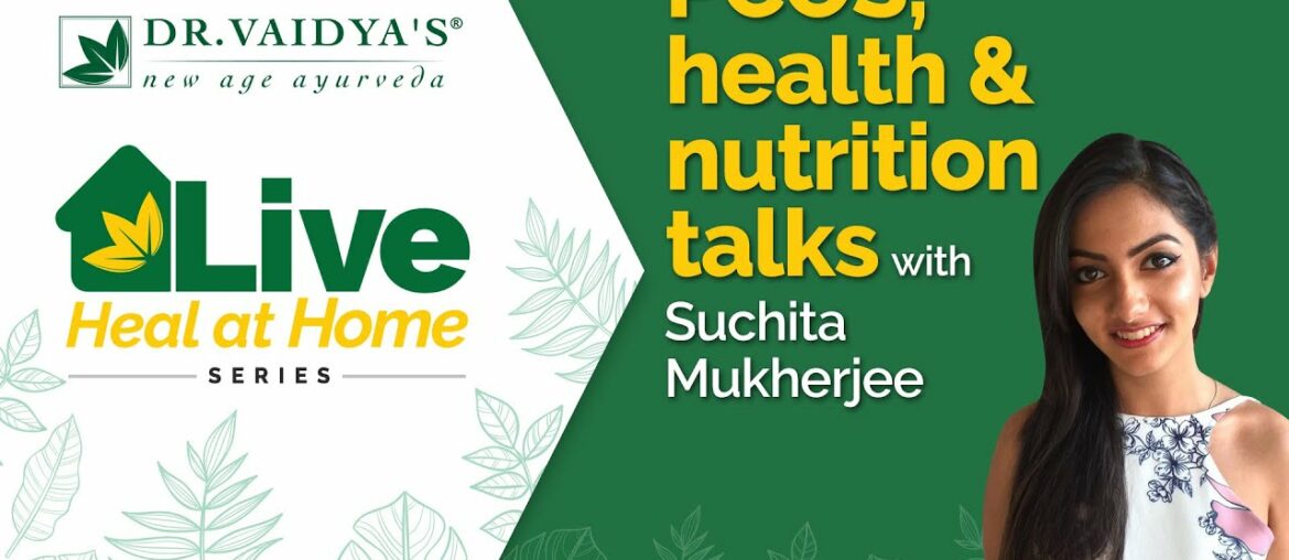 Heal at Home | PCOS, Health & Nutrition Expert Talks with Suchita Mukherjee