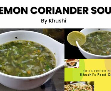 Lemon Coriander Soup | Healthy Soup | Vitamin C Rich Soup | Improves Immunity | Helps in Fat Loss