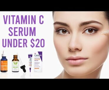 Best Vitamin C Serum Under $20 on Amazon