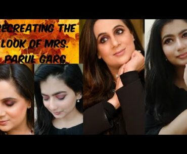Recreating the look of MRS. PARUL GARG | The famous bridal makeup artist| Indian Makeup Artist