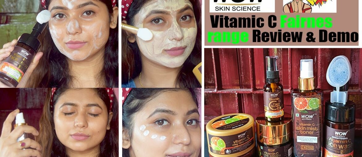 WOW Vitamin C Fairness Range Honest Review & Demo| Indian Skincare Haul