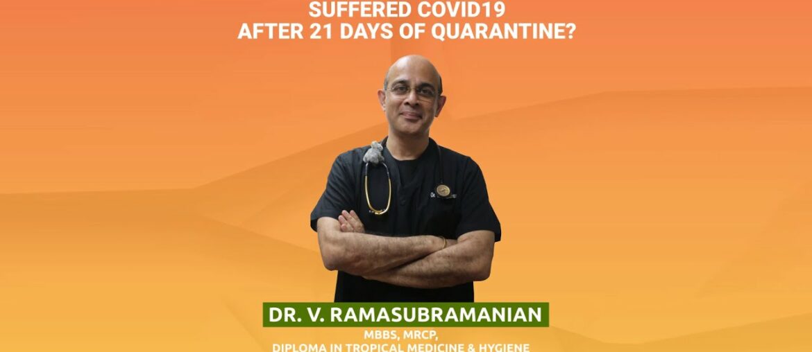 Is it safe to mingle with people who suffered covid 19 after quarantine? | Dr. V. Ramasubramanian