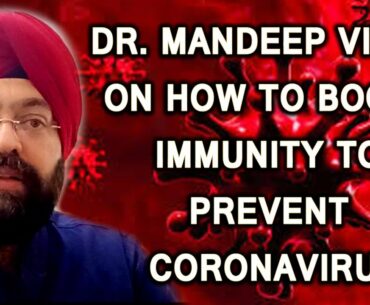 Dr Mandeep Views On How to Boost Immunity To Prevent Coronavirus || Lets Talk Health || SNE