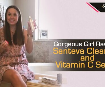 Gorgeous Girl Raves on Santeva Cleanser and Vitamin C Serum