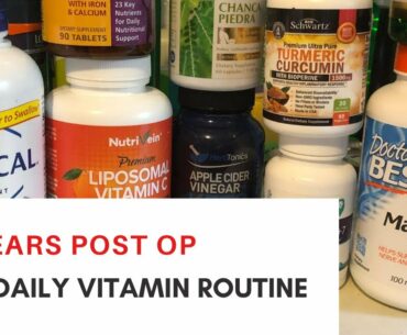 My daily Vitamin routine; 4 years post op VSG WEIGHTLOSS SURGERY!