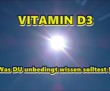 Vitamin D - was du unbedingt wissen solltest!