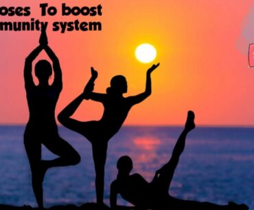 Best yoga for covid _19/yoga poses to immunity boost system /corona virus /healthy lifestyle /yoga