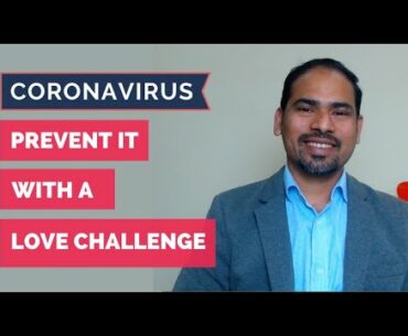 Coronavirus : How a love challenge can prevent it by boosting immune system | Coach Val