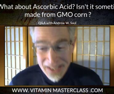 QA #7 What about vitamin C made from GMO corn