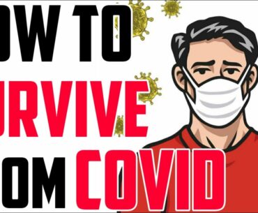 How to Survive from Covid - by Doc Willie Ong #72