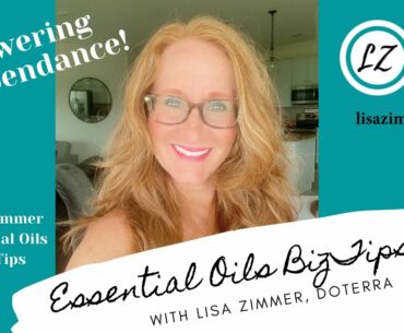 Empowering Independance.  doTERRA Biz Tips with Blue Diamond Wellness Advocate Lisa Zimmer.