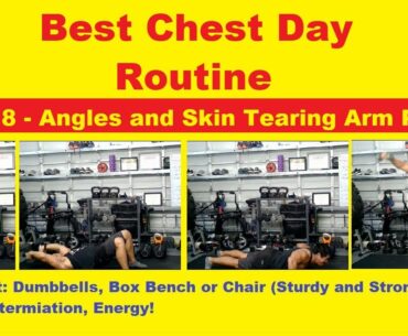 Best chest day routine Ep. 18 | Angles and Skin Tearing Arm Pump