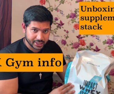 Gym information in UK with Unboxing of my Supplement stack