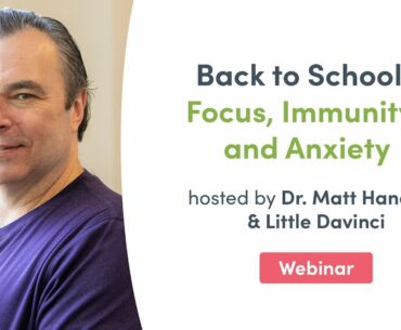 Back to School: Focus, Immunity, and Anxiety | Fullscript Webinar