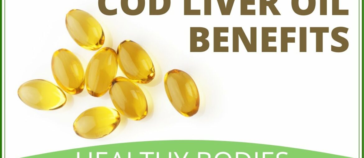 Cod Liver Oil Benefits