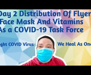 First Day Distribution of Flyers Face Mask And Vitamins As Covid-19 Task Force