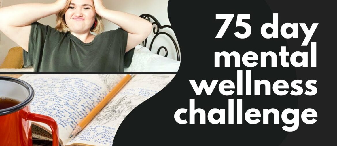 My Take On #75HARD | 75 Day Mental WELLNESS Challenge...#75LOVE | Maintaining Mental Health in 2020