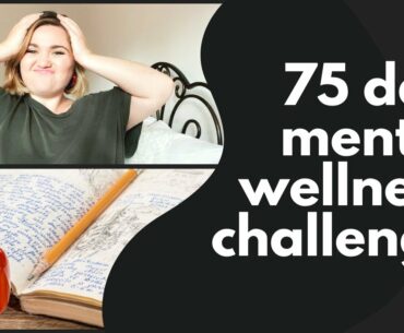 My Take On #75HARD | 75 Day Mental WELLNESS Challenge...#75LOVE | Maintaining Mental Health in 2020