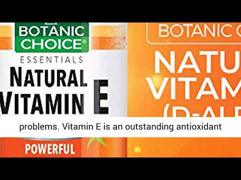 Botanic Choice Natural Vitamin E - Adult Daily Supplement - Promotes Cardiovascular and Circulatory