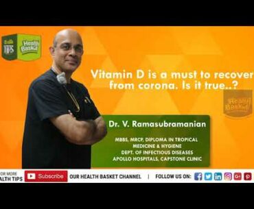 Cure for corona? COVID 19 and Vitamin D | Dr. V. Ramasubramanian