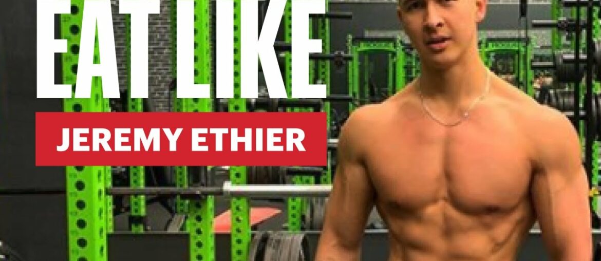 Everything Jeremy Ethier Eats to Build Muscle | Eat Like a Celebrity | Men's Health