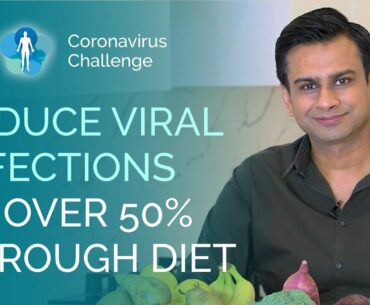 Reduce Viral Infections By Over 50% Through Diet | Ashok Gupta | Coronavirus Challenge |