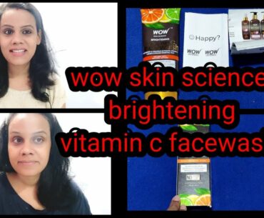 Wow skin science brightening vitamin c facewash review || honest review || 10days challenge.