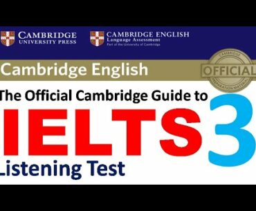 Listening Practice Test 3 with Answers | The Official Cambridge Guide to IELTS Test 3 2020