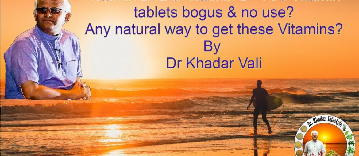 Vitamin B12 & Vitamin D - does Vitamin tablets/supplements work or bogus? By Dr Khadar || English