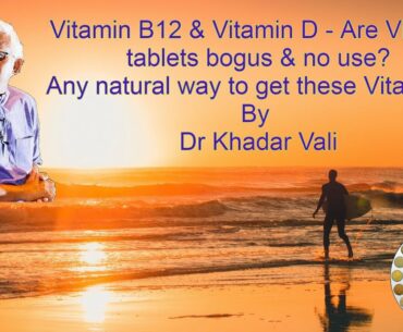 Vitamin B12 & Vitamin D - does Vitamin tablets/supplements work or bogus? By Dr Khadar || English