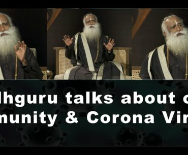 Sadhguru talks about Immunity & Coronavirus I Covid-19 I Latest News