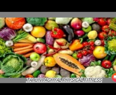 ((Tarun paghyal))Best Foods for our body ///food nessery for body parts...