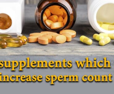 These 3 supplements will increase sperm count