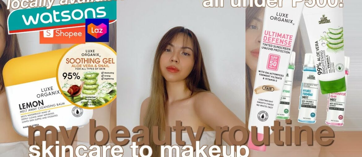 BEAUTY ROUTINE *SKINCARE HANGGANG MAKEUP* (ALL UNDER 500 PESO)