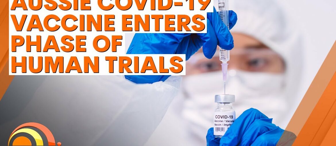 Coronavirus: Australian COVID-19 vaccine enters second phase of human trials | 7NEWS